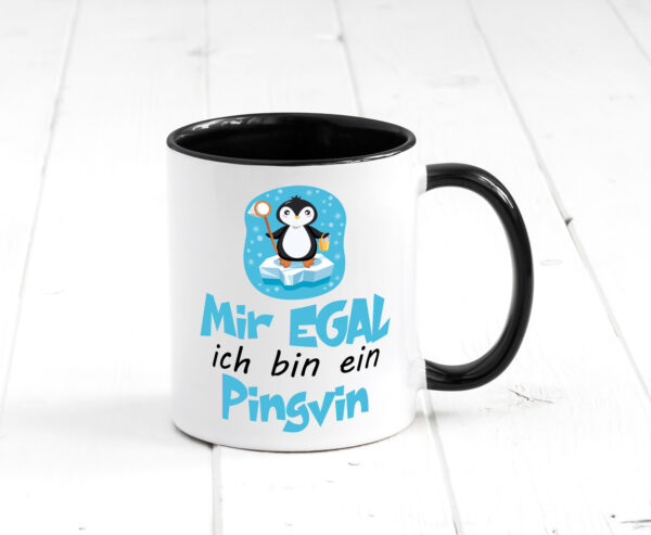 mir egal ich bin ein Pinguin | Pinguin Farbige Tasse - Kaffeetasse / Geschenk / Familie