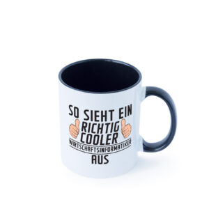 Richtig Coole Wirtschaftsinformatikerin | Wirtschaft Farbige Tasse - Kaffeetasse / Geschenk / Familie