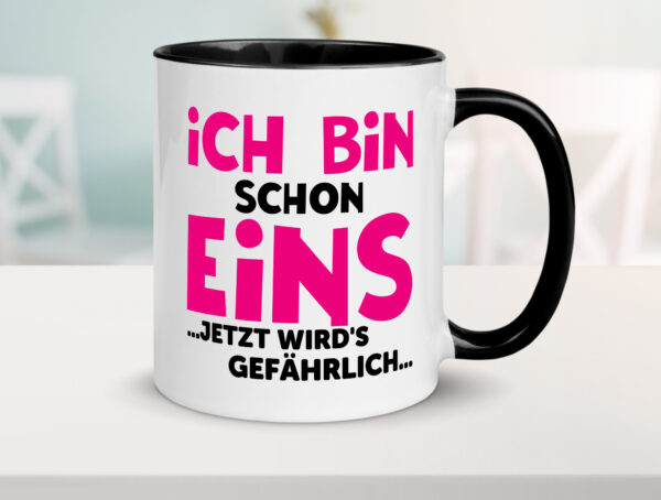 1. Geburtstag | Ich bin schon 1 | Jetzt wirds gefährlich Farbige Tasse - Kaffeetasse / Geschenk / Familie