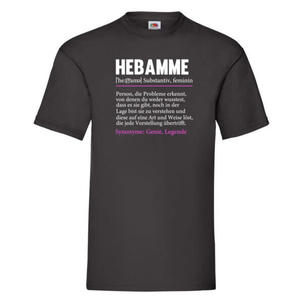 Hebamme | Spruch | Geburtshilfe | Beruf lustig T-Shirt Schwarz