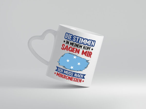 Mikronesien | Urlaub | Stimmen in meinem Kopf | Traumland - Herzhenkel Tasse - Kaffeetasse / Geschenk / Familie