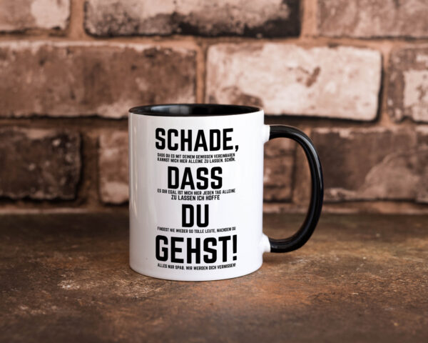 Schade das du gehst | Arbeitskollegen | Jobwechsel Farbige Tasse - Kaffeetasse / Geschenk / Familie