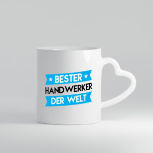 Bester Handwerker |Handwerk - Herzhenkel Tasse - Kaffeetasse / Geschenk / Familie