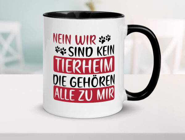 Nein wir sind kein Tierheim | Hunde | Tiere | Haustiere Farbige Tasse - Kaffeetasse / Geschenk / Familie