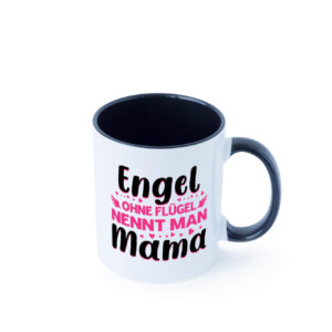 Engel ohne flügel nennt man Mama | Muttertag | engel Farbige Tasse - Kaffeetasse / Geschenk / Familie