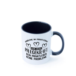 Pflegekraft, kein Privatleben, keine Probleme | Herzen Farbige Tasse - Kaffeetasse / Geschenk / Familie