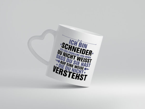 Löse Probleme: Schneider | Beruf Schneiderei - Herzhenkel Tasse - Kaffeetasse / Geschenk / Familie