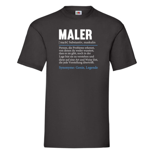 Maler | Beruf | Humor | Malerei | Definition T-Shirt Schwarz