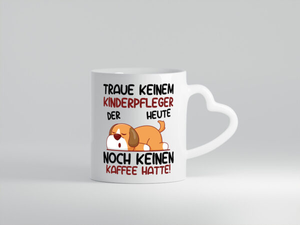 Traue keinem Kinderpfleger | Pfleger | Kinder | Pflegeberuf - Herzhenkel Tasse - Kaffeetasse / Geschenk / Familie