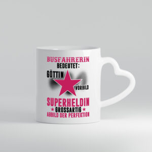 Bedeutung von Busfahrerin | Berufsfahrer | Fahrerin - Herzhenkel Tasse - Kaffeetasse / Geschenk / Familie