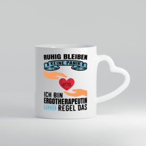 Ruhig bleiben keine Panik | Ergo | Ergotherapeutin - Herzhenkel Tasse - Kaffeetasse / Geschenk / Familie