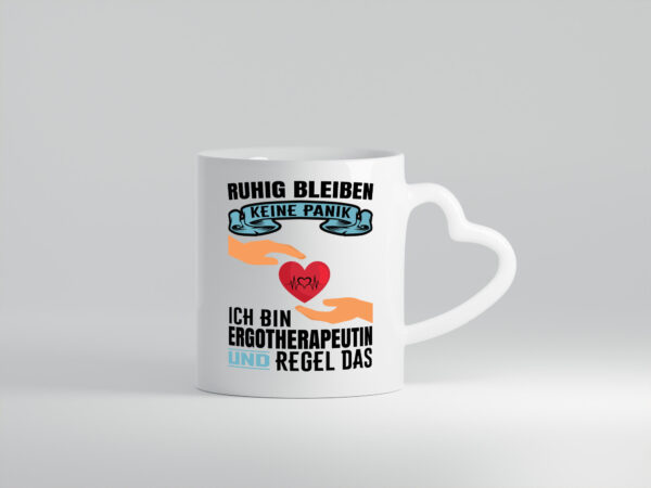 Ruhig bleiben keine Panik | Ergo | Ergotherapeutin - Herzhenkel Tasse - Kaffeetasse / Geschenk / Familie