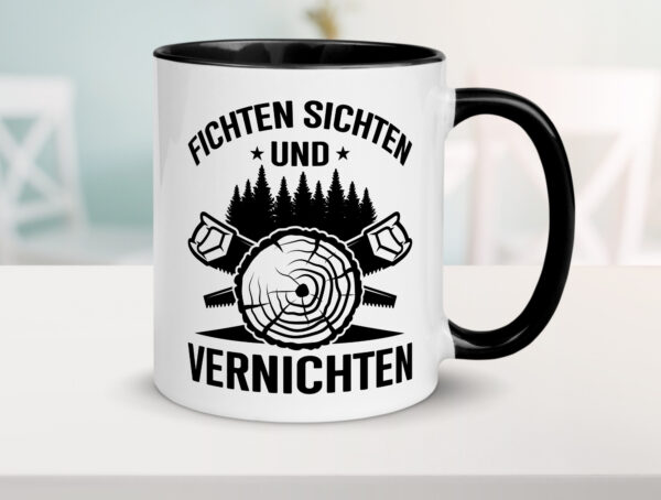 Fichten sichten und Vernichten | Waldarbeiter | Holz Farbige Tasse - Kaffeetasse / Geschenk / Familie