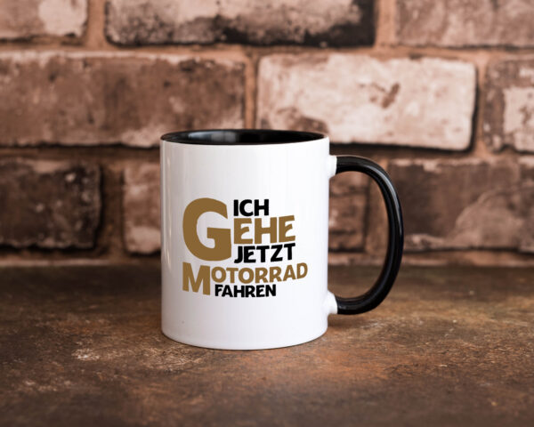 Ich gehe jetzt motorad fahren | Biker | Motoradfahrer Farbige Tasse - Kaffeetasse / Geschenk / Familie