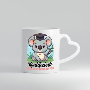 Koalifizierte Versicherungskauffrau | Kauffrau - Herzhenkel Tasse - Kaffeetasse / Geschenk / Familie