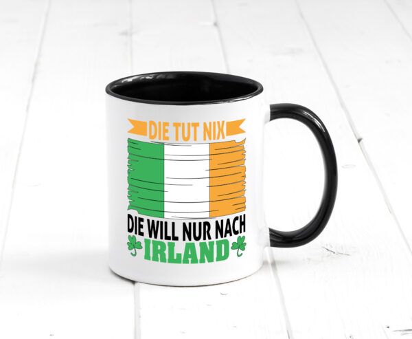 Die tut nix die will nur nach irland | urlaub | Irland Farbige Tasse - Kaffeetasse / Geschenk / Familie