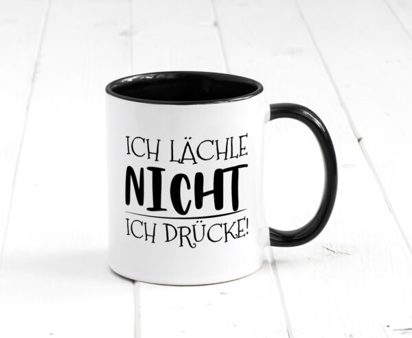 Ich Lächle nicht ich Drücke Farbige Tasse - Kaffeetasse / Geschenk / Familie