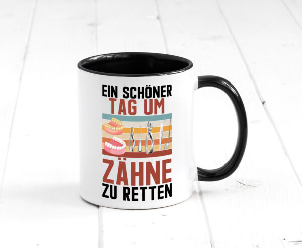 Ein schöner Tag um zähne zu retten | Zahnarzt Farbige Tasse - Kaffeetasse / Geschenk / Familie