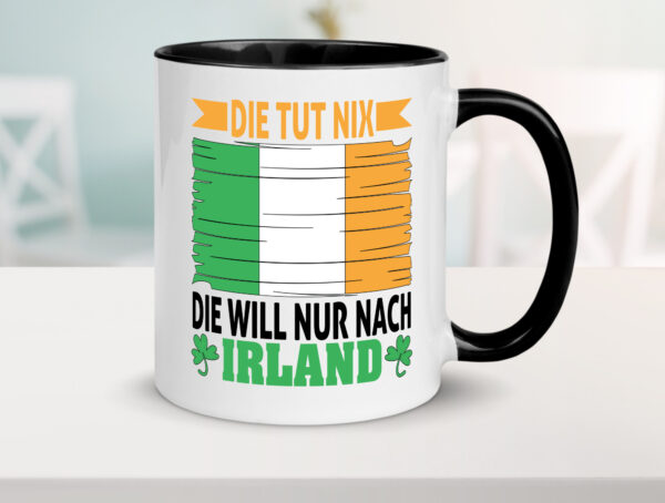 Die tut nix die will nur nach irland | urlaub | Irland Farbige Tasse - Kaffeetasse / Geschenk / Familie