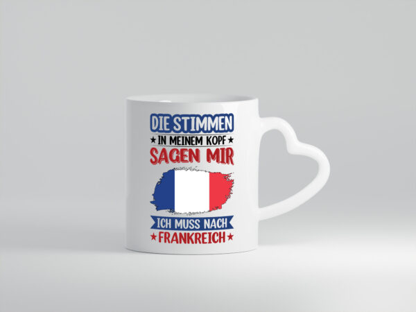 Frankreich | Urlaub | Stimmen in meinem Kopf | Traumland - Herzhenkel Tasse - Kaffeetasse / Geschenk / Familie