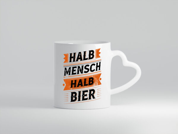 Halb Mensch halb Bier | Biertrinker | Bierliebhaber - Herzhenkel Tasse - Kaffeetasse / Geschenk / Familie