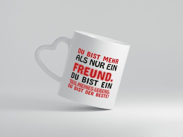 Mehr als nur ein Freund | Bester Freund | Freundschaft - Herzhenkel Tasse - Kaffeetasse / Geschenk / Familie