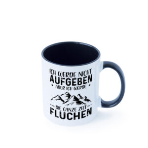 Nicht aufgeben, fluchen | Berge | Sternen| Pfeile Farbige Tasse - Kaffeetasse / Geschenk / Familie