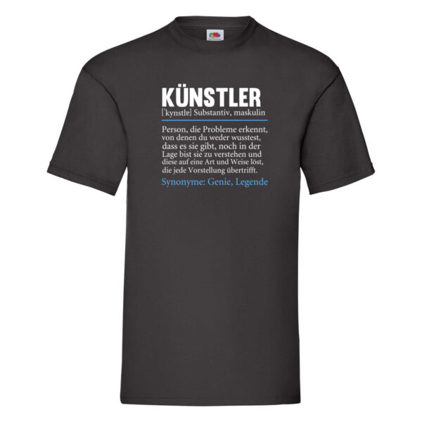 Künstler | Beruf | Spruch lustig | Kunst T-Shirt Schwarz