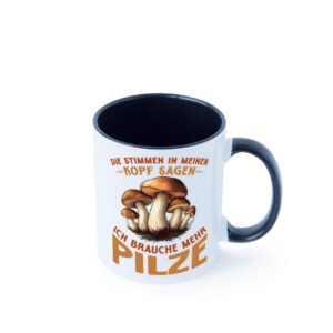Ich brauche mehr Pilze | Pilzsammler | Pilz sucher Farbige Tasse - Kaffeetasse / Geschenk / Familie