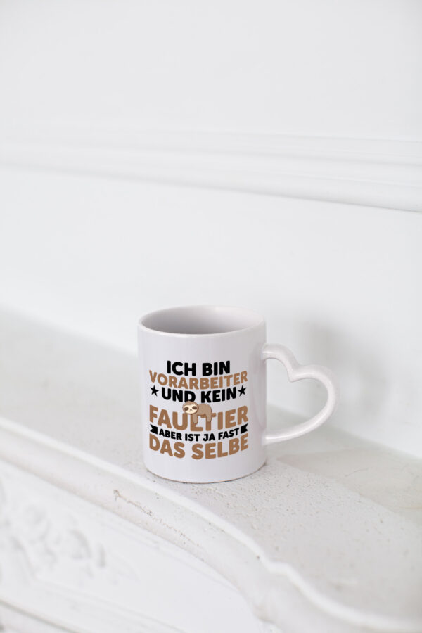 Ich bin kein Faultier: Vorarbeiter | Kollege | Teamleiter v2 - Herzhenkel Tasse - Kaffeetasse / Geschenk / Familie