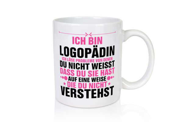 Löse Probleme: Logopädin | Sprachtherapie v2 - Tasse Weiss - Kaffeetasse / Geschenk / Familie
