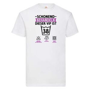 38 Geburtstag | schonend behandeln | 38 Jahre v2 T-Shirt Weiß