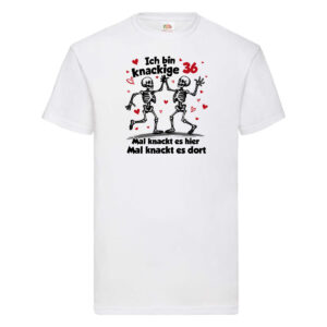 36. Geburtstag | Knackige 36 | Ich bin alt v2 T-Shirt Weiß