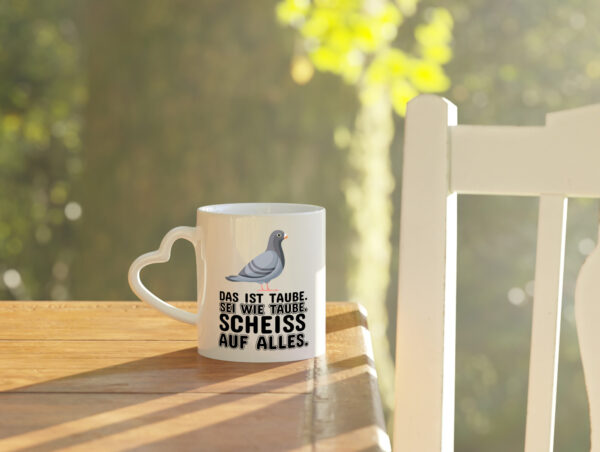 Sei wie Taube v2 - Herzhenkel Tasse - Kaffeetasse / Geschenk / Familie