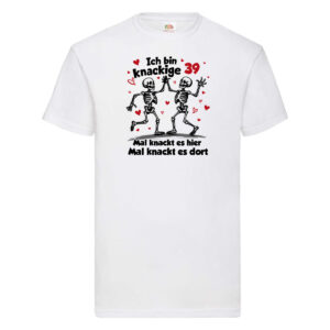 39. Geburtstag | Knackige 39 | Ich bin alt v2 T-Shirt Weiß