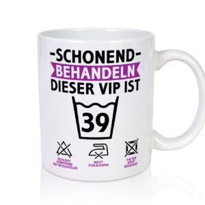 39 Geburtstag | schonend behandeln | 39 Jahre v2 - Tasse Weiss - Kaffeetasse / Geschenk / Familie