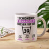 39 Geburtstag | schonend behandeln | 39 Jahre v2 - Tasse Weiss - Kaffeetasse / Geschenk / Familie