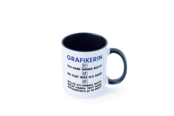 Ich habe immer Recht Grafikerin | Grafik Design v2 Farbige Tasse - Kaffeetasse / Geschenk / Familie