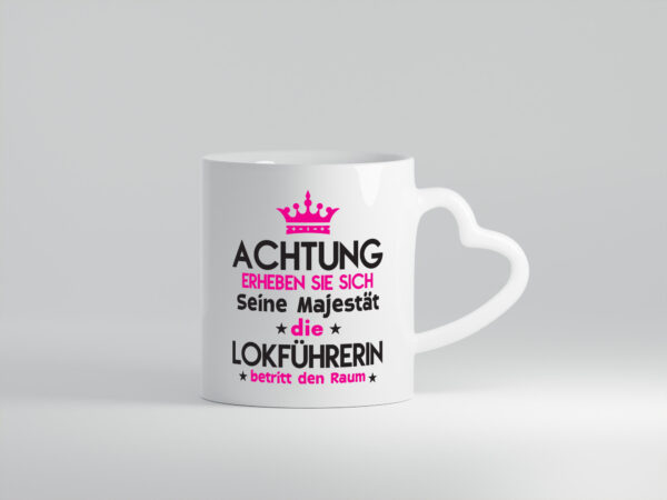Seine Majestät Lokführerin | Zug | Beruf - Herzhenkel Tasse - Kaffeetasse / Geschenk / Familie