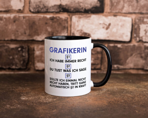 Ich habe immer Recht Grafikerin | Grafik Design v2 Farbige Tasse - Kaffeetasse / Geschenk / Familie