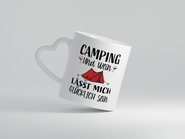 Camping und Wein, Glücklich sein | Zelt - Herzhenkel Tasse - Kaffeetasse / Geschenk / Familie
