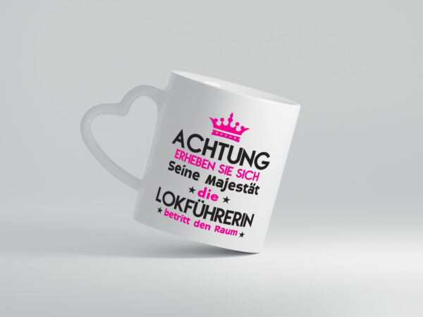 Seine Majestät Lokführerin | Zug | Beruf - Herzhenkel Tasse - Kaffeetasse / Geschenk / Familie