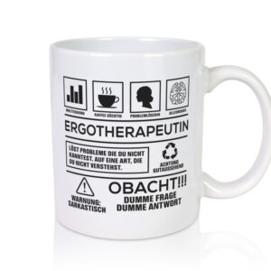 Achtung Probleme Ergotherapeutin | Ergotherapie - Tasse Weiss - Kaffeetasse / Geschenk / Familie