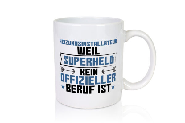 Superheld Heizungsinstallateur | Hotel - Tasse Weiss - Kaffeetasse / Geschenk / Familie