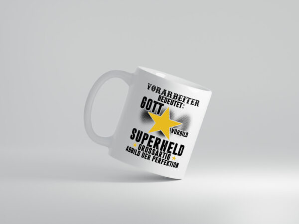 Bedeutung von Vorarbeiter | Kollege | Teamleiter - Tasse Weiss - Kaffeetasse / Geschenk / Familie