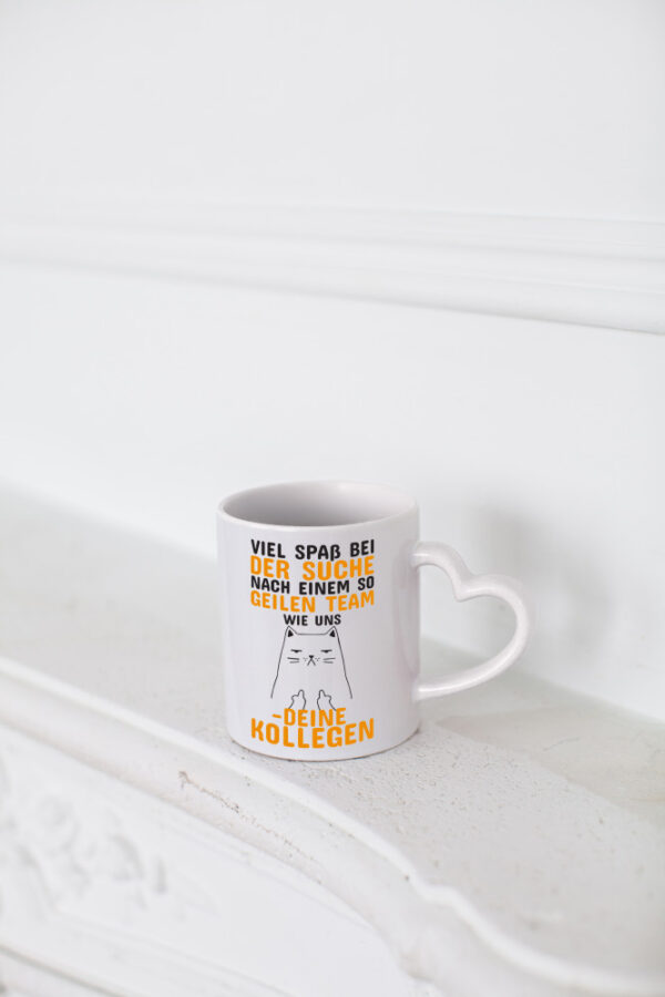 Geiles Team | Abschied Tasse | Kollegen Spruch - Herzhenkel Tasse - Kaffeetasse / Geschenk / Familie