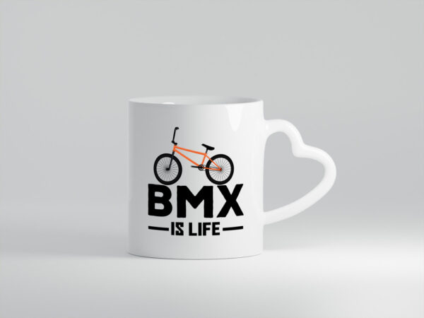 BMX Tasse | BMX is Life | Fahrrad | Rennrad Fahrer - Herzhenkel Tasse - Kaffeetasse / Geschenk / Familie