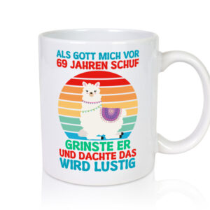 69. Geburtstag | 69 Jahre | Gut Schuf mich | Lama - Tasse Weiss - Kaffeetasse / Geschenk / Familie