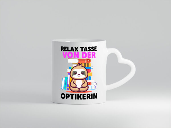 Relax Tasse: Optikerin | Augenoptik - Herzhenkel Tasse - Kaffeetasse / Geschenk / Familie