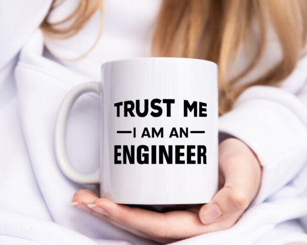 I am an Engineer | Ingenieur Tasse | Beruf | Job - Tasse Weiss - Kaffeetasse / Geschenk / Familie